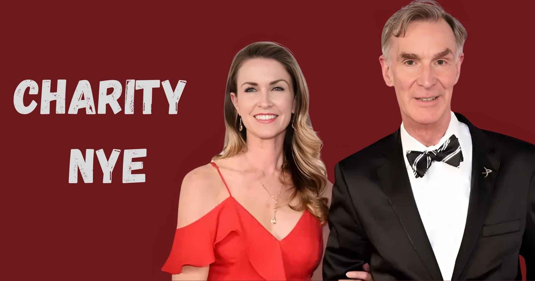 Who is Charity Nye? A Deep Dive Into Bill Nye’s Family Life