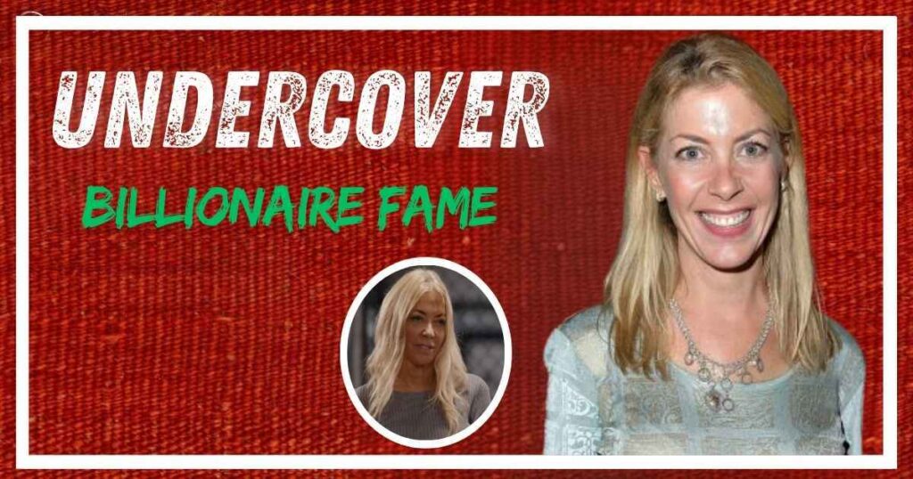 Undercover Billionaire Fame